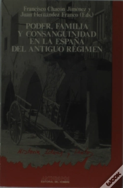 Capa do artigo Poder, Familia Y Consanguinidad En La España Del Antiguo Régimen