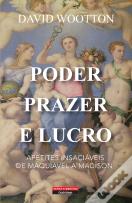Poder, Prazer e Lucro