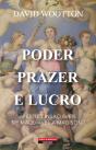Poder, Prazer e Lucro - Preview