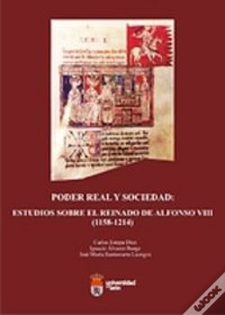 Capa do artigo Poder Real Y Sociedad: Estudios Sobre El Reinado De Alfonso Viii (1158-1214)