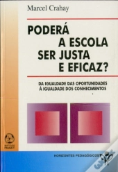 Poderá a Escola ser Justa e Eficaz?