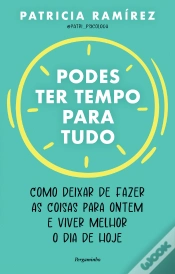 Capa do artigo Podes Ter Tempo Para Tudo