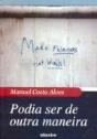 Podia Ser de Outra Maneira - Preview