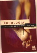 Podología. Los Desequilibrios Del Pie (Color)