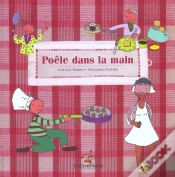 Capa do artigo Poêle Dans La Main ; Recettes De Pâtisserie Romancées Et Illustrées