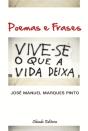 Poemas e Frases - Vive-se o que a Vida deixa Viver - Preview