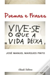Poemas e Frases - Vive-se o que a Vida deixa Viver