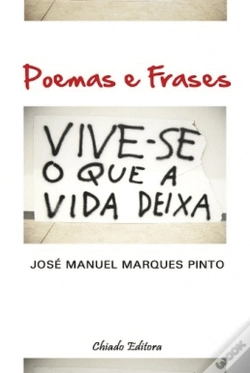 Capa do artigo Poemas e Frases - Vive-se o que a Vida deixa Viver