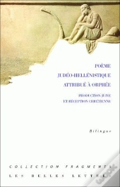 Poème Judéo-Hellénistique Attribué À Orphée : Production Juive Et Réception Chrétienne
