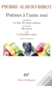 Poèmes À L'Autre Moi : La Joie Des Sept Couleurs ; Ma Morte ; Panthère Noire