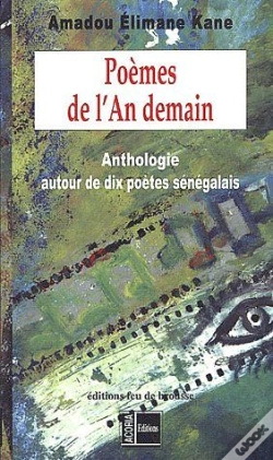 Capa do artigo Poèmes De L'An Demain ; Anthologie Autour De Dix Poètes Sénégalais