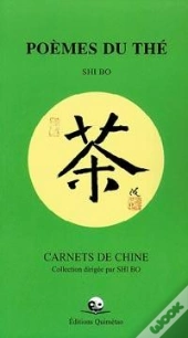 Poemes Du The ; Carnets De Chine