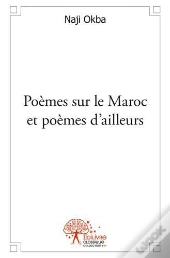 Poemes Sur Le Maroc Et Poemes D?Ailleurs