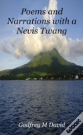 Poems And Narrations With A Nevis Twang