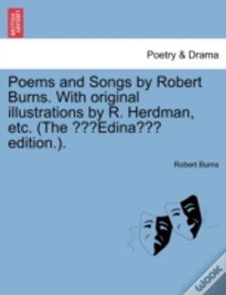 Capa do artigo Poems And Songs By Robert Burns. With Original Illustrations By R. Herdman, Etc. (The "Edina" Edition.).