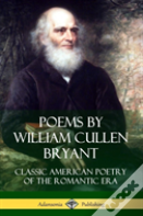 Poems By William Cullen Bryant