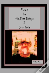 Poems For Mindless Beings & Lost Souls