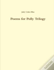Poems For Polly Trilogy 1
