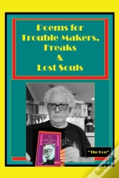 Poems For Trouble Makers, Freaks & Lost Souls