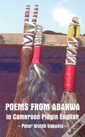 Poems From Abakwa In Cameroon Pidgin English