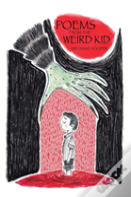 Poems From The Weird Kid