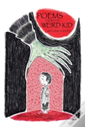 Poems From The Weird Kid