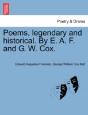 Poems, Legendary And Historical. By E. A. F. And G. W. Cox. - Preview