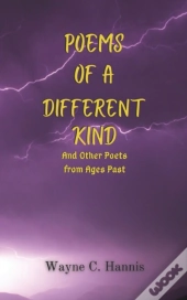 Poems Of A Different Kind And Other Poets From Ages Past