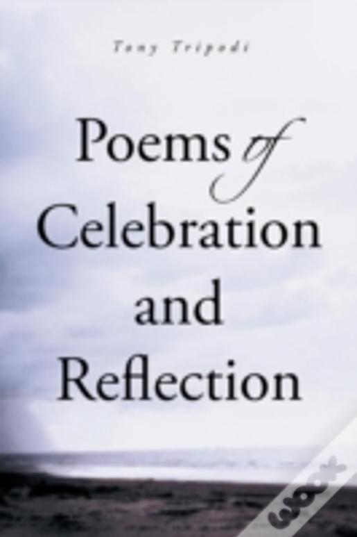 Poems Of Celebration And Reflection