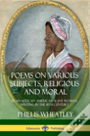 Poems On Various Subjects, Religious And Moral