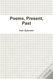 Poems, Present, Past
