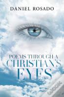 Poems Through A Christian'S Eyes
