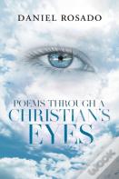 Poems Through A Christian'S Eyes