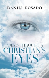 Poems Through A Christian'S Eyes