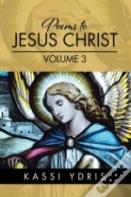 Poems To Jesus Christ Volume 3