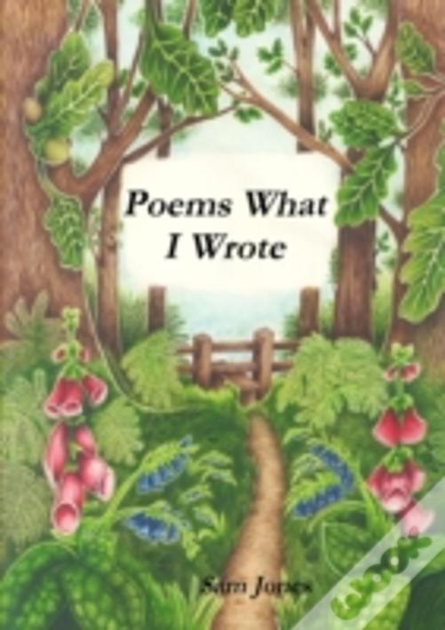 Poems What I Wrote