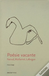 Poesie Vacante. Nerval,Mallarme,Laforgue
