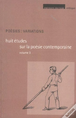 Capa do artigo Poesies : Variations T.3 ; Huit Etudes Sur La Poesie Contemporaine