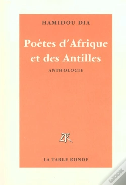 Capa do artigo Poetes D'Afrique Et Des Antilles D'Expression Francaise - De La Naissance A Nos Jours