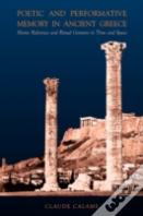 Poetic And Performative Memory In Ancient Greece