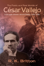Poetic & Real Worlds Of Cesar Vallejo (1892-1938) - Preview
