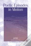 Poetic Episodes In Motion