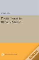 Poetic Form In Blake'S Milton