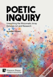 Capa do artigo Poetic Inquiry: Unearthing The Rhizomatic Array Between Art And Research