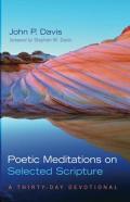 Poetic Meditations On Selected Scripture