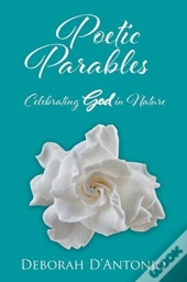 Poetic Parables: Celebrating God In Natu