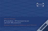 Poetic Presence And Illusion
