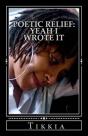 Poetic Relief: Yeah I Wrote It - Preview