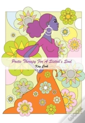 Poetic Therapy For A Sistah'S Soul