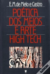 Poética dos Meios e Arte High Tech